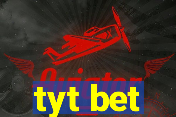 tyt bet